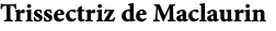 Trissectriz de Maclaurin