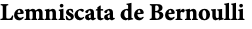 Lemniscata de Bernoulli 